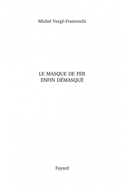 Le masque de fer enfin démasqué