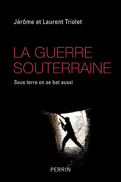 La guerre souterraine