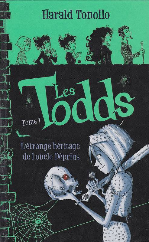 Les todds 01 - L'étrange héritage de l'oncle Déprius