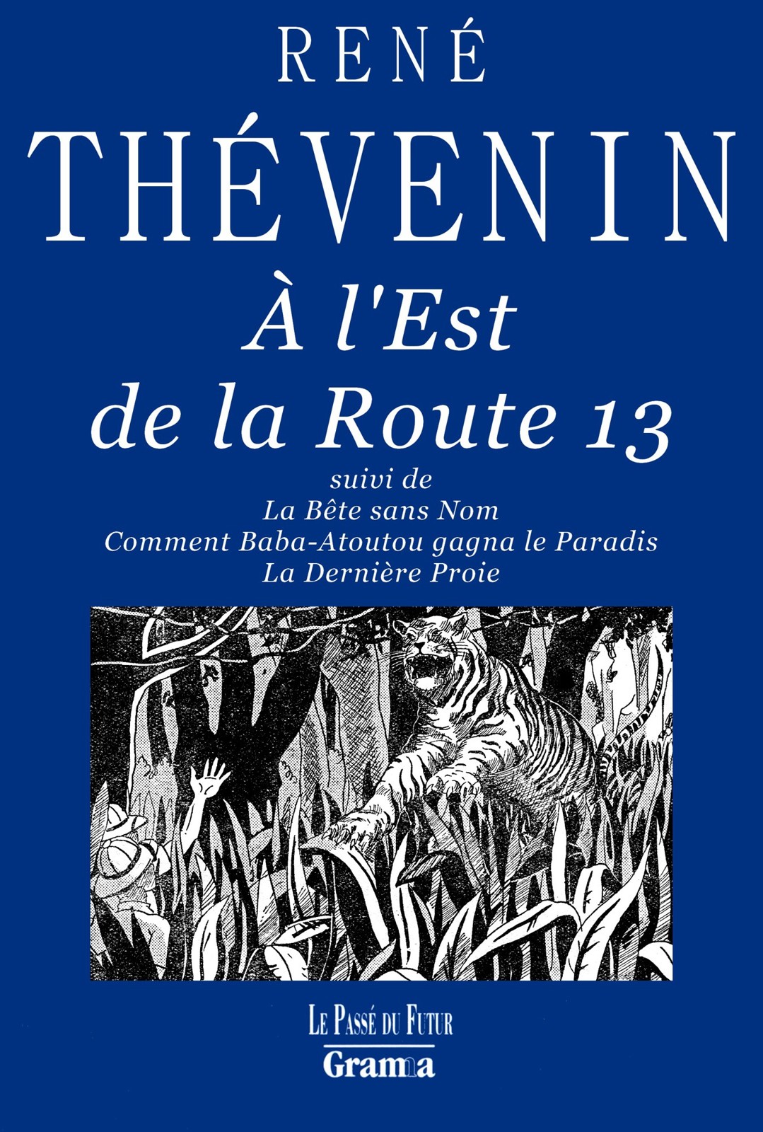 A l'Est de la route 13 et autres nouvelles