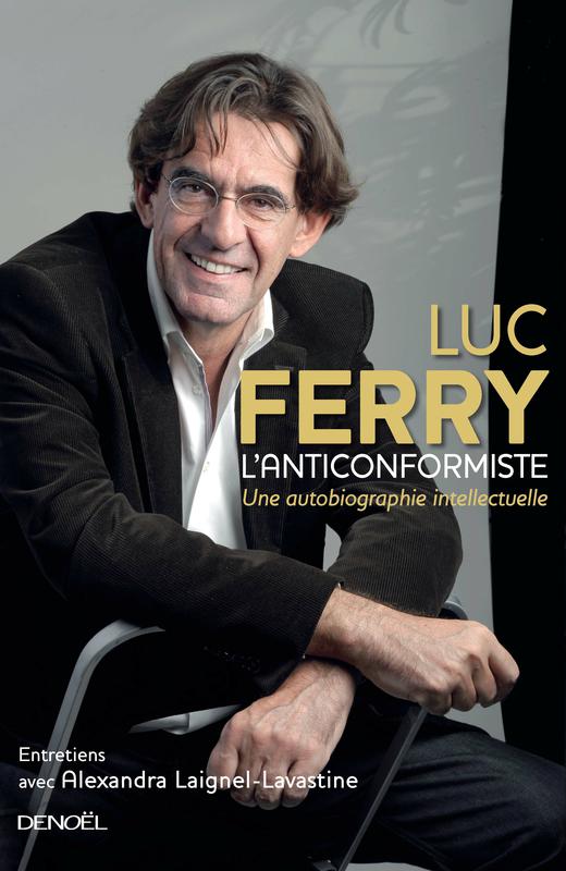 L'anticonformiste : Une autobiographie intellectuelle
