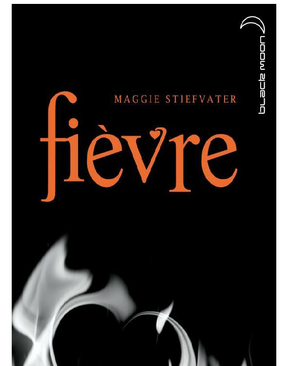 Les Loups de Mercy Falls - Tome 2 - Fièvre