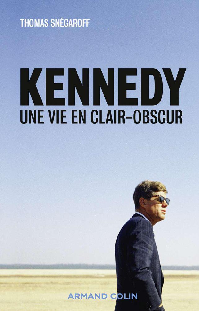 Kennedy: Une vie en clair-obscur