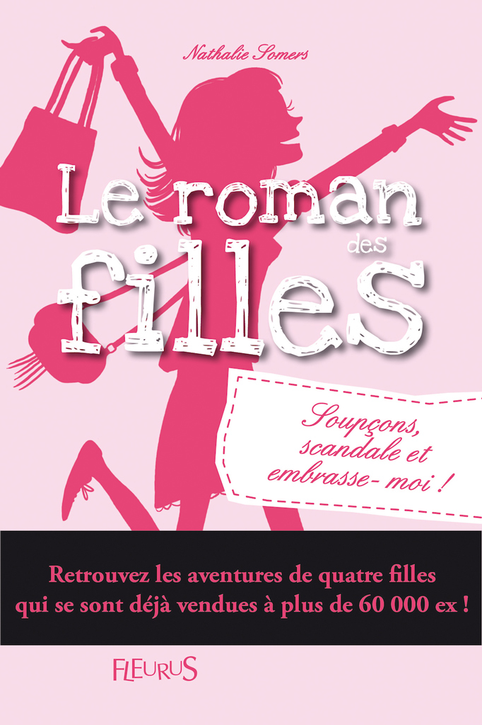 Le roman des filles T. 5 - Soupçons, scandale et embrasse-moi !
