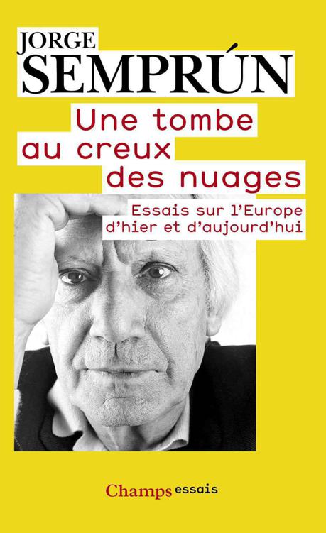 Une tombe au creux des nuages: Essais sur l’Europe d’hier et d’aujourd’hui