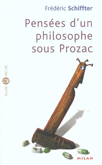 Pensées d'un philosophe sous Prozac