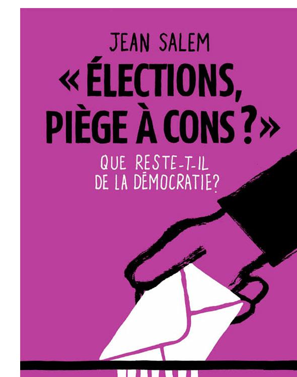 Elections piège à cons ?