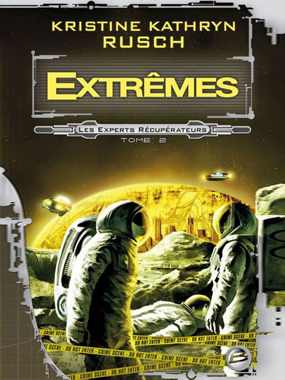 [Les Experts Recuperateurs T2] Extremes