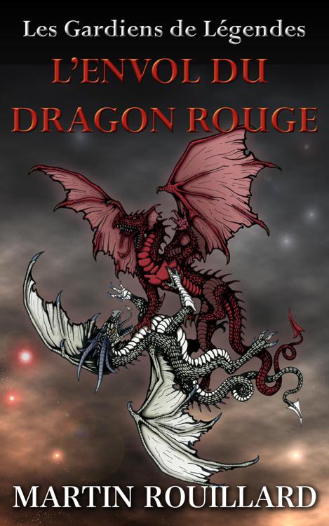 L'Envol du Dragon Rouge (Les Gardiens de Légendes)