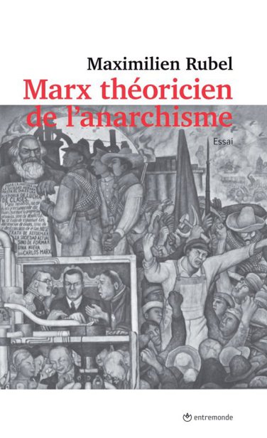 Marx théoricien de l’anarchisme