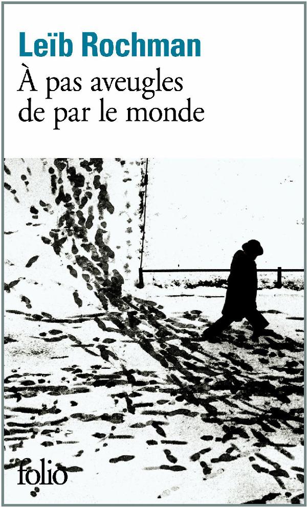 À pas aveugles de par le monde