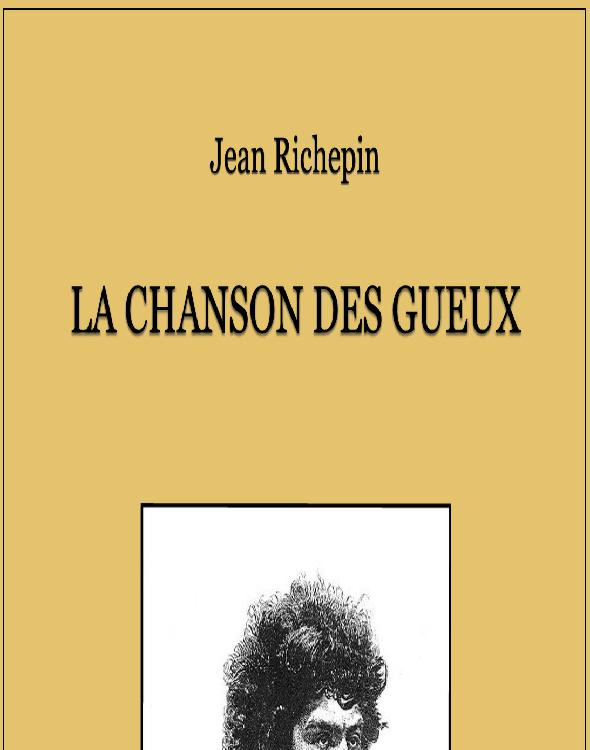 Richepin, Jean - La chanson des gueux