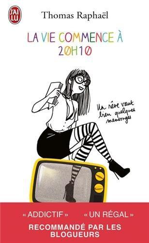 La Vie Commence à 20h10 : Un Rêve Vaut Bien Quelques Mensonges