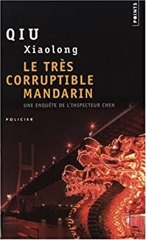 Une enquête de l'inspecteur Chen : Le très corruptible mandarin