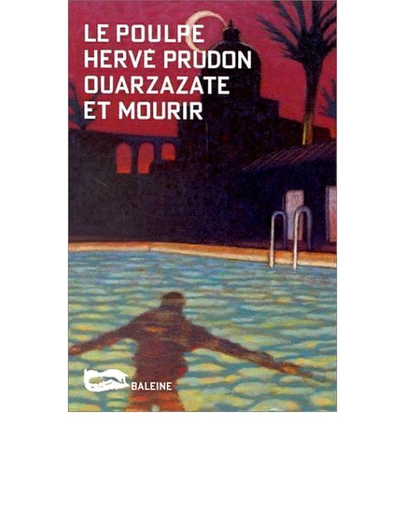 Ouarzazate et mourir