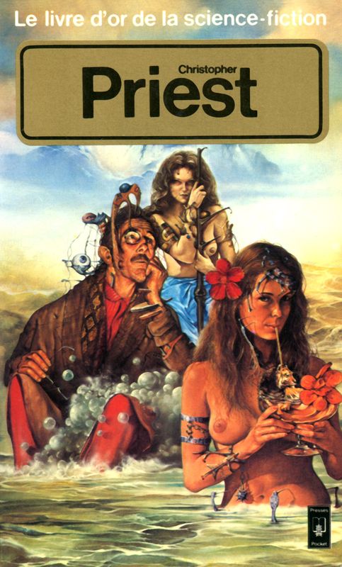 Le livre d'or de la SF : Christopher Priest