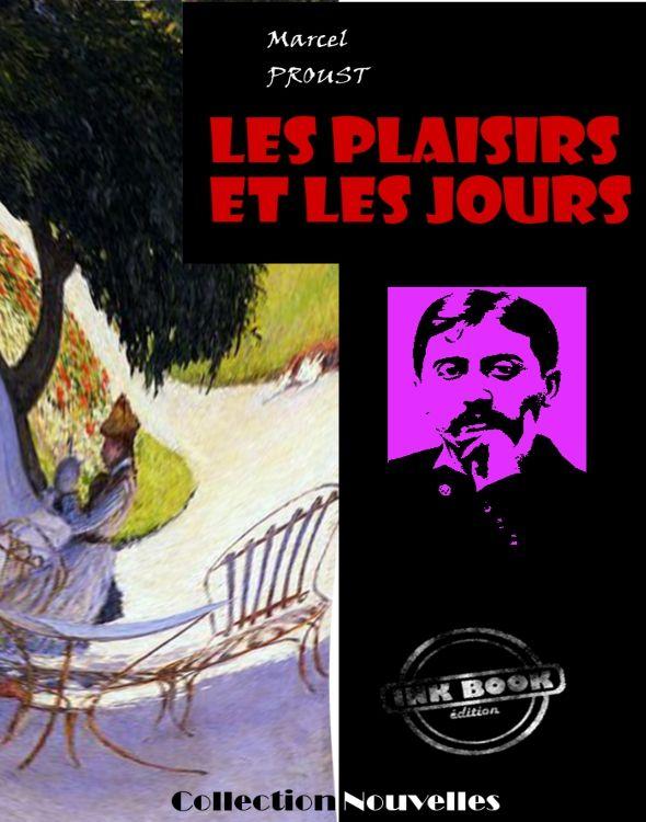 Les plaisirs et les jours: nouvelles (Les grands auteurs français) 