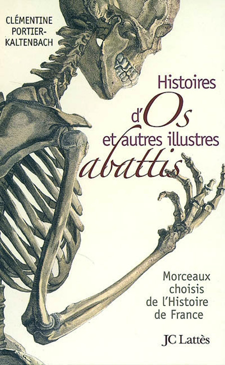 Histoires d’os et autres illustres abattis