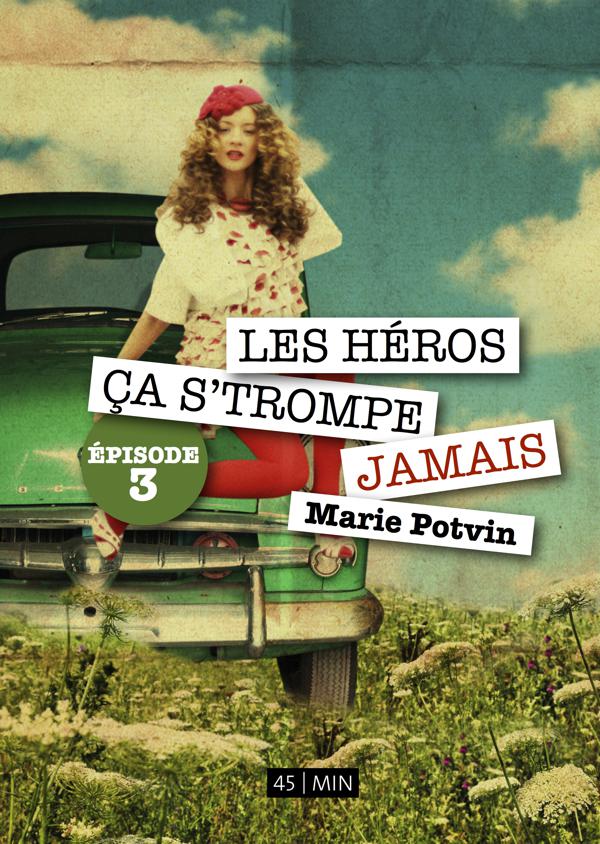 Les Héros ça s'trompe jamais 3