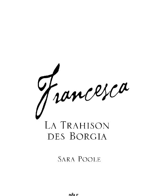 Francesca la Trahison des Borgia