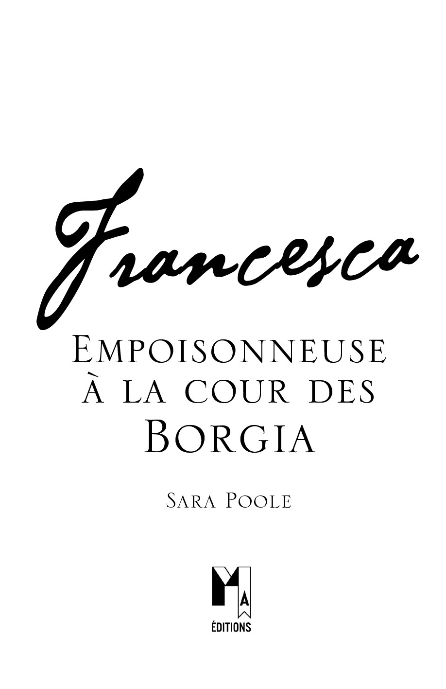 Francesca, Empoisonneuse à la cour des Borgia