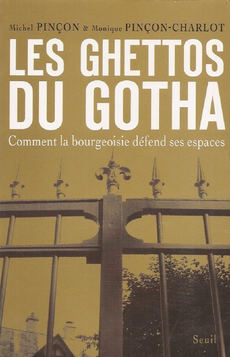 Les Ghettos du Gotha: Comment la bourgeoisie défend ses espaces (Essais Hors collection) 