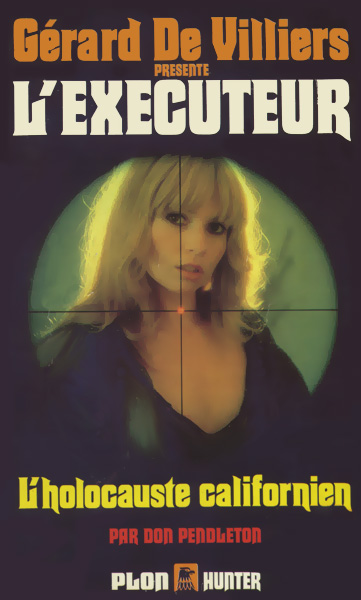 L'Exécuteur 045 - L'Holocauste Californien