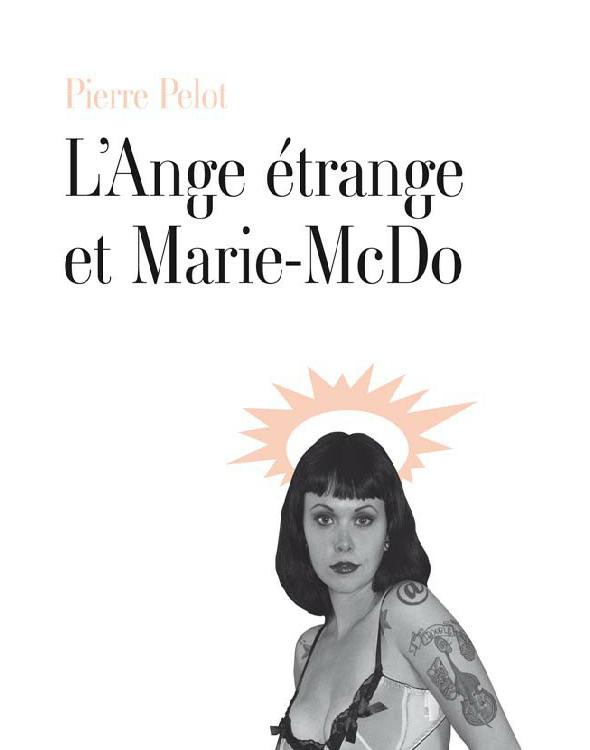 L'Ange étrange et Marie-McDo