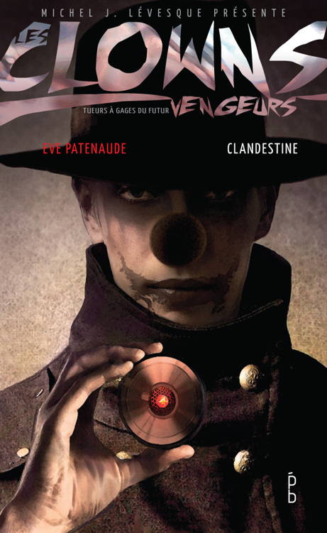Clowns Vengeurs 6 Clandestine