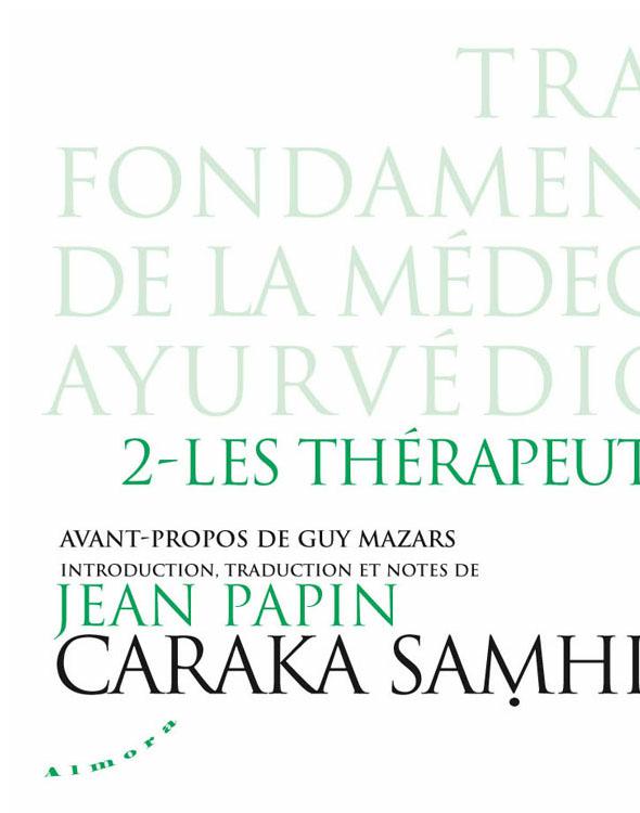 Caraka Samhita, Vol.2 : Les thérapeutiques