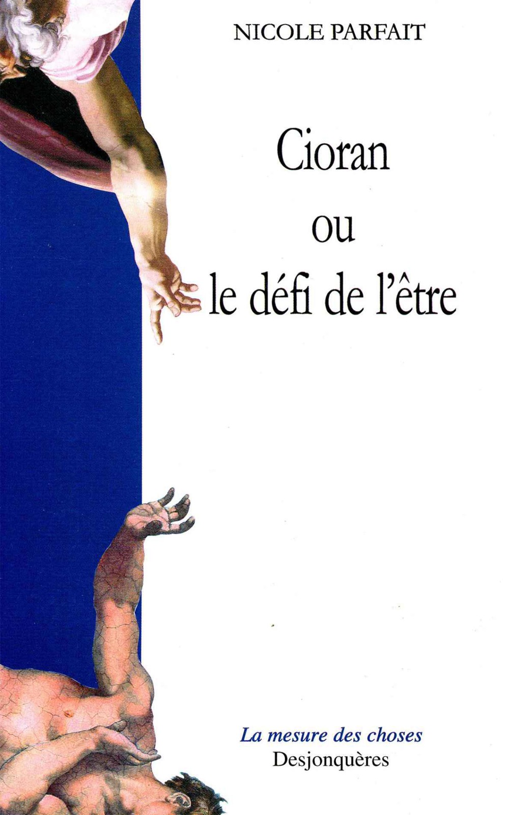 Cioran ou le Défi de l'être