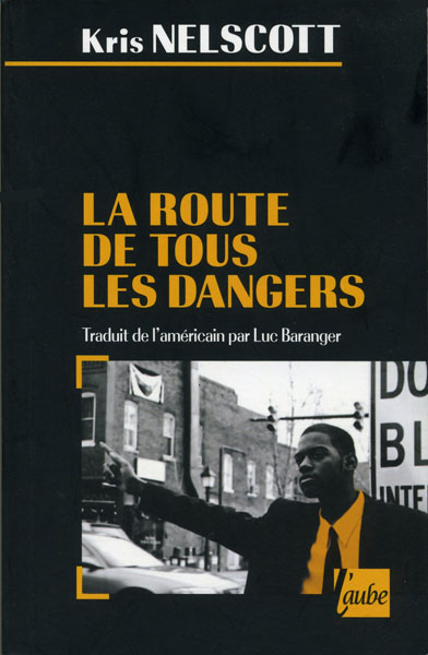 La route de tous les dangers