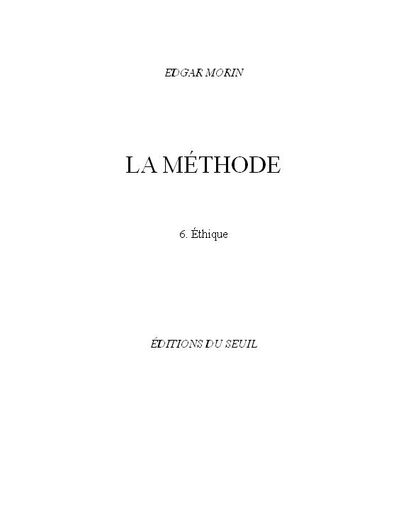 La méthode : 6. Éthique