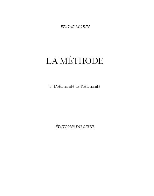 La méthode : 5. L’Humanité de l’Humanité