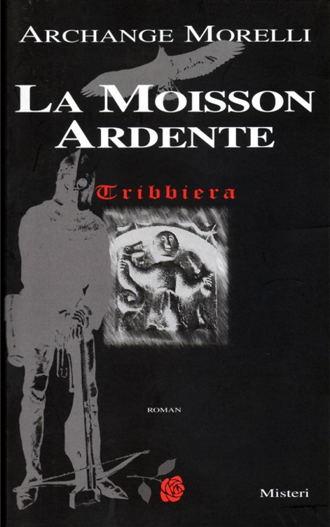 La Moisson Ardente - Tribbiera