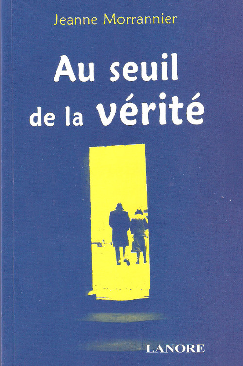 Au seuil de la vérité