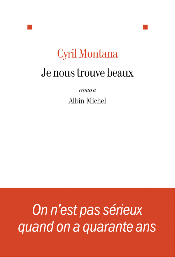 Je nous trouve beaux