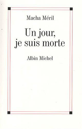 Un jour, je suis morte