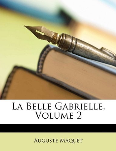 La Belle Gabrielle - Volume II