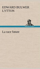 La Race future ou la race a venir