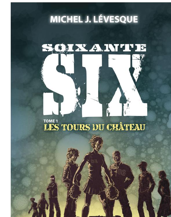 Soixante-six 1 : Les tours du château