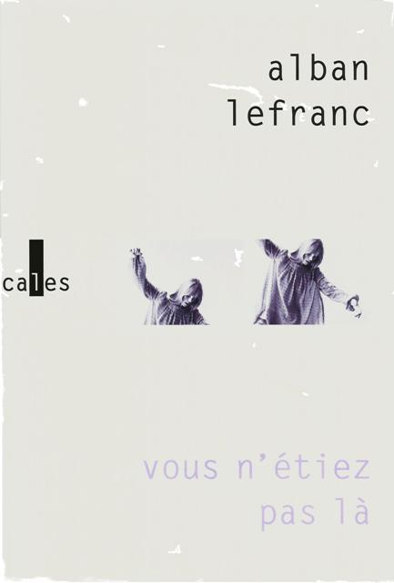 Vous n'étiez pas là