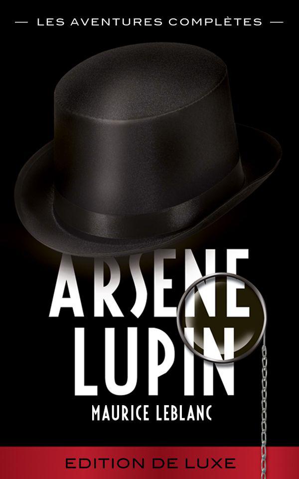ARSÈNE LUPIN - Les Aventures Complètes