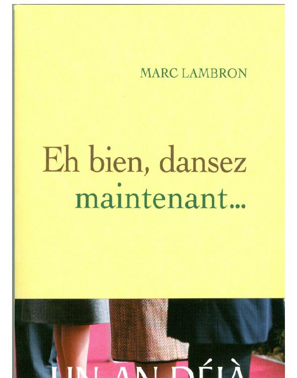 Eh bien, dansez maintenant...