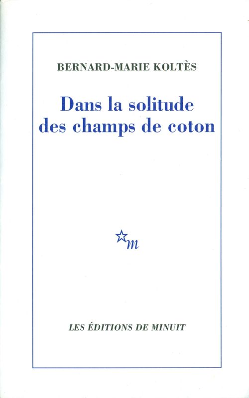Dans la solitude des champs de coton