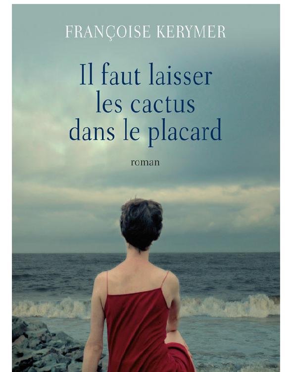Il faut laisser les cactus dans le placard