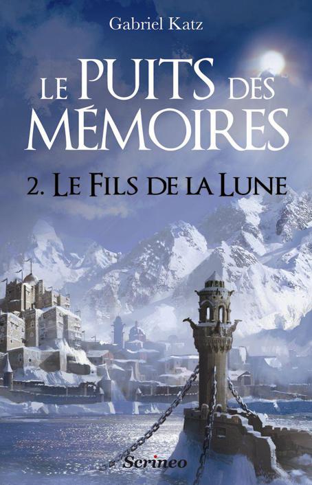 Le Puits des Mémoires: Tome II - Le Fils de la Lune (Fantasy) 