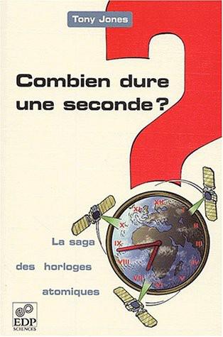 Combien dure une seconde ?