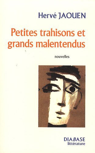 Petites Trahisons et Grands Malentendus