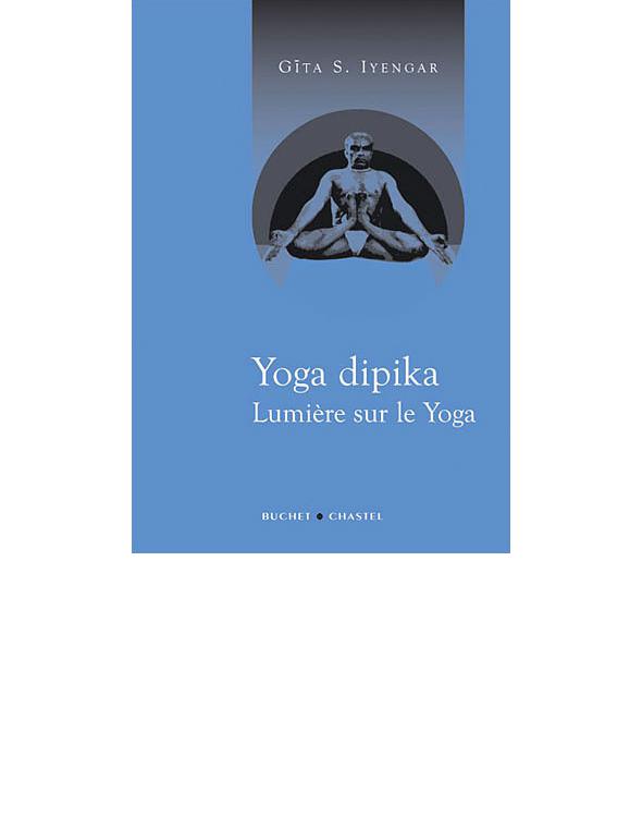 Yoga Dipika : Lumière sur le Yoga